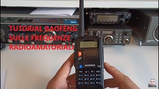 RadioamatoriTutorial per usare i Baofeng sulle FREQUENZE RADIOAMATORIALI [upl. by Nayllij696]