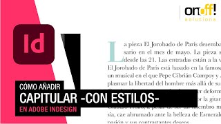 Cómo crear capitulares en Adobe InDesign  incluyendo estilos [upl. by Eruot]