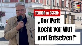 TERROR in ESSEN MachetenSyrer verletzt 31 Menschen — „Der Pott kocht vor Wut und Entsetzen“ [upl. by Capon]