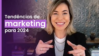 Tendências de MARKETING para 2024  Estratégias e Oportunidades [upl. by Gerlac565]