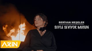 Berivan Meşeler  Söyle Seviyor Musun  New Clip [upl. by Lala]