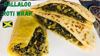 HOW TO MAKE BEST CALLALOO ROTI WRAP [upl. by Neimad]