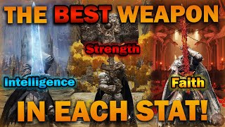 quotThe BEST WEAPON to use for EACH STATquot  Elden Ring [upl. by Ayocat]