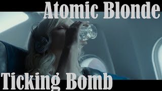 Atomic Blonde  Ticking Bomb [upl. by Thgiwd818]