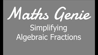 Simplifying Algebraic Fractions [upl. by Dusza]