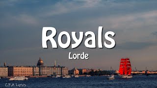 Royals  Lorde Lyrics [upl. by Aes]