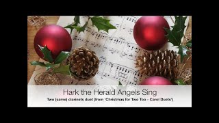 Hark the Herald Angels Sing Clarinet Duet from Christmas for Two Too  Carol Duets by Chris Lawry [upl. by Silin]