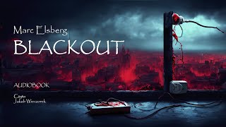 Elsberg  BLACK OUT  audiobook  Przerażający thriller energetyczny  cz 22 [upl. by Etnomaj824]