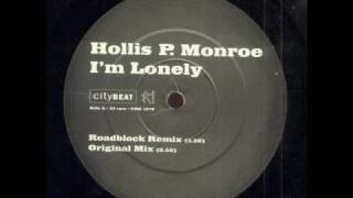 Hollis P Monroe  Im Lonely Roadblock Remix [upl. by Nylannej]