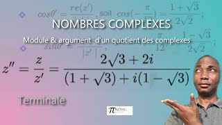 Nombres complexes Module et argument dun quotient des complexes [upl. by Ainesell]