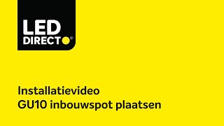 Inbouwspot met 230 volt GU10 LED lamp inbouwen in plafond – instructievideo – LEDdirectnl [upl. by Naraa]