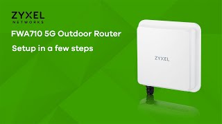 Zyxel FWA710 5G Outdoor Router  Setup in a few steps [upl. by Musser]