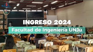 Ingreso 2024  Facultad de Ingeniería de la Universidad Nacional de Jujuy [upl. by Ydasahc]