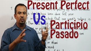 Present Perfect vs Participio Pasado [upl. by Trik398]