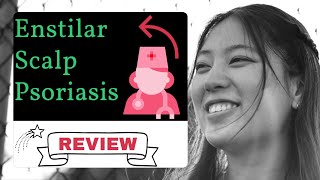 Enstilar Scalp Psoriasis  Review [upl. by Hendrick755]