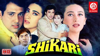 Shikari Hindi Action Full Movie  Govinda Karisma Kapoor Tabu Johnny Lever  90s Bollywood Movies [upl. by Novled144]