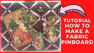 Tutorial  How to make a Fabric Pinboard [upl. by Akkimat22]