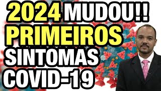 ⚠️ PRIMEIROS SINTOMAS DE COVID19 EM 2024 ENTENDA QUAIS SÃO OS PRINCIPAIS SINAIS E SINTOMAS 🆘 [upl. by Elrebma]