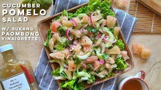 Cucumber Pomelo Salad with Sukang Paombong Vinaigrette Recipe  Easy Salad Recipe [upl. by Elisha26]