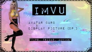 IMVU  Avatar Card  DP  quotTipsTricksAdvicequot [upl. by Kaine757]