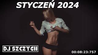 💛STYCZEŃ 2024💛NAJLEPSZA KLUBOWA MUZYKA⭐ DJ SZCZYGII nowosci hit [upl. by Hamimej]