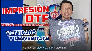 Impresión DTF como funciona  ventajas y desventajas [upl. by Anahsahs351]