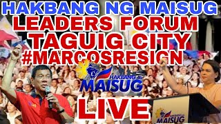 HAKBANG NG MAISUG LEADERS FORUM TAGUIG CITY MARCOSRESIGN [upl. by Suirauqed]