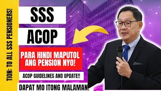 ⛔ SSS ACOP PARA HINDI MAPUTOL ANG PENSION NYO ACOP GUIDELINES AND UPDATE [upl. by Kristina790]