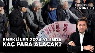 EMEKLİLERİN 2024 YILINDA KAÇ PARA ALACAĞI BELLİ OLDU [upl. by Sillert]