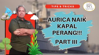 2024  Aurica Naik Kapal Perang Indonesia Part 3 [upl. by Assylem]