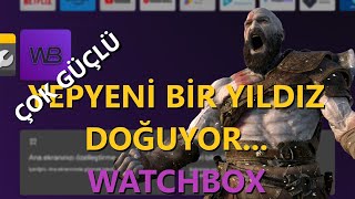 YEPYENİ BİR YILDIZ DOĞUYOR WATCHBOX ÇOK GÜÇLÜ 💪 [upl. by Anahsit667]