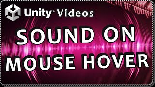 How to PLAY SOUNDS on MOUSE HOVER over UI Elements in Unity [upl. by Codel]