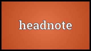 Headnote Meaning [upl. by Kovar]