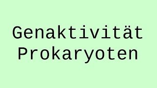 Prokaryoten Regulation der Genaktivität  Biologie  Genetik [upl. by Lanie]