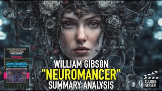 quotNeuromancerquot by William Gibson  Book Summary [upl. by Caniff]