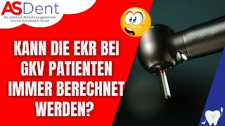 So kann die EKR bei GKV Patienten berechnet werden I Zahnärztliche Abrechnung [upl. by Yffub]