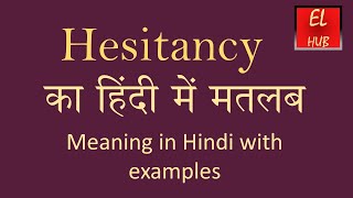 Hesitancy meaning in Hindi [upl. by Aiyekal]