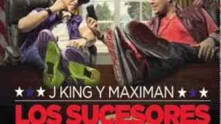 J King Y Maximan Dun Dun  Los Sucesores [upl. by Cerellia]