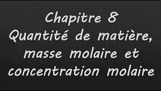 Quantité de matière masse molaire et concentration molaire [upl. by Afas]