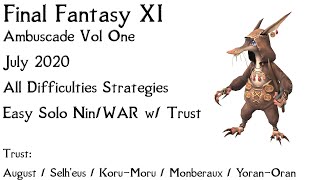 FFXI Intense Ambuscade Vol One July 2020 All Difficulties Strategy  Easy Solo w Trust [upl. by Vanden424]