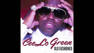 Cee Lo Green  OLD FASHIONED audio [upl. by Reivilo]