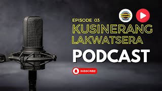 KUSINERANG LAKWATSERA PODCAST EPS 3 [upl. by Asnarepse]