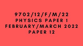 AS LEVEL PHYSICS 9702 PAPER 1  FebruaryMarch 2022  Paper 12  970212FM22  SOLVED [upl. by Niamreg652]