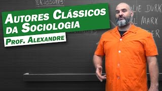 Sociologia  Autores Clássicos da Sociologia [upl. by Rehptsirhc628]