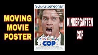 KINDERGARTEN COP  Moving Movie Poster [upl. by Mudenihc]