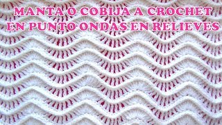 MANTA O COBIJA A CROCHET paso a paso en punto ONDAS EN RELIEVES [upl. by Sire]