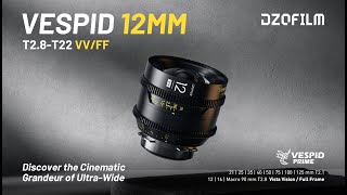 Introducing the DZOFILM Vespid Prime 12mm丨VV amp FF UltraWide Cine Lens [upl. by Samala]