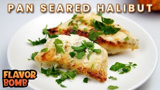 Pan Seared Halibut Recipe [upl. by Aguayo706]