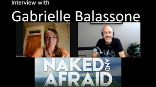 Interview with Naked and Afraid legend Gabrielle Balassone [upl. by Stesha603]