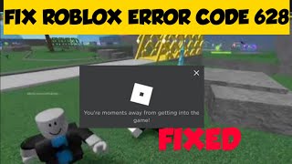 How To Fix Roblox Error Code 628 [upl. by Missi821]